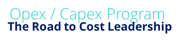 Opex/Capex Program - The Road to Cost Leadership